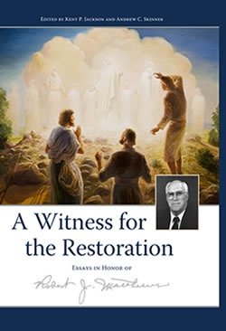Beispielbild fr A Witness for the Restoration: Essays in Honor of Robert J. Matthews zum Verkauf von Hawking Books