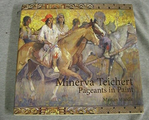 Stock image for Minerva Teichert: Pageants in Paint for sale by Front Cover Books