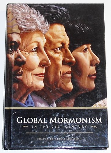 Beispielbild fr Global Mormonism in the 21st Century zum Verkauf von -OnTimeBooks-