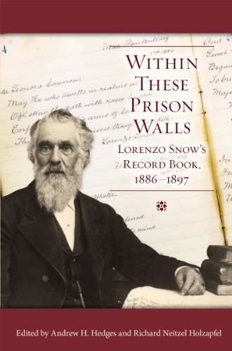 Imagen de archivo de Within These Prison Walls: Lorenzo Snow's Record Book 1886-1897 a la venta por SecondSale