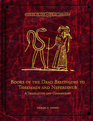 Books of the Dead Belonging to Tshemmin and Neferirnub (Studies in the Book of Abraham) (9780842527729) by Rhodes, Michael D.