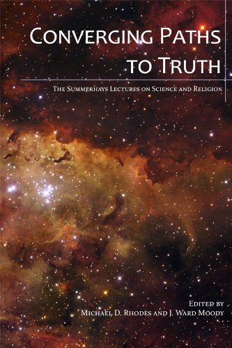 Stock image for Converging Paths To Truth: The Summerhays Lectures on Science and Religion for sale by -OnTimeBooks-