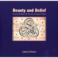 9780842528115: Beauty and Belief: Crossing Bridges with the Arts of Islamic Culture