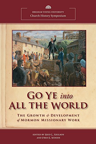 Stock image for Go Ye Into All the World: The Growth & Development of Mormon Missionary Work for sale by Jenson Books Inc