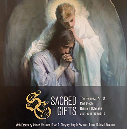 9780842528856: Sacred Gifts: The Religious Art of Carl Bloch, Heinrich Hofmann and Frans Schwartz
