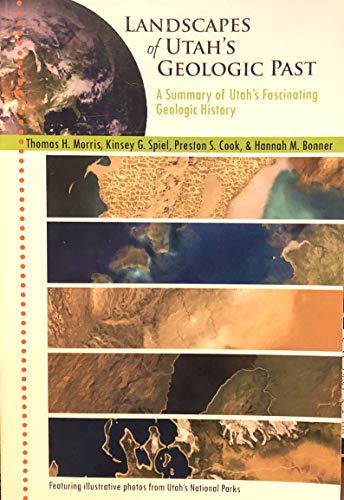 Immagine dell'editore per Landscapes of Utah's Geologic Past (A Summary of Utah's Fascinating Geologic History) venduto da ThriftBooks-Dallas