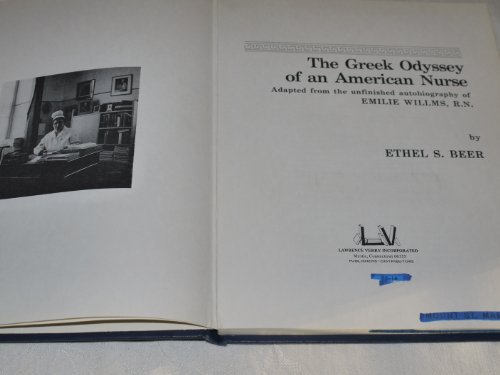 9780842603744: The Greek odyssey of an American nurse: Adapted from the unfinished autobiography of Emilie Willms, R. N.,