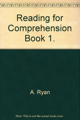Reading for Comprehension Book 1. (9780842800105) by A. Ryan
