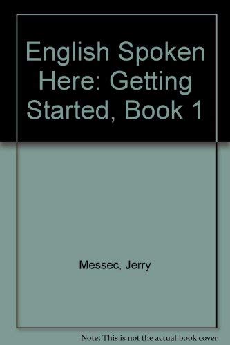 Stock image for English Spoken Here: Getting Started, Book 1 for sale by Wonder Book