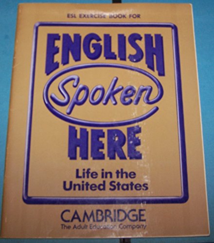 Imagen de archivo de Exercise Book for English Spoken Here Life in the United States a la venta por HPB-Movies