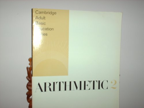 Imagen de archivo de Arithmetic 2: Cambridge Adult Basic Education Series (Cambridge Adult Basic Aducation) a la venta por HPB-Ruby