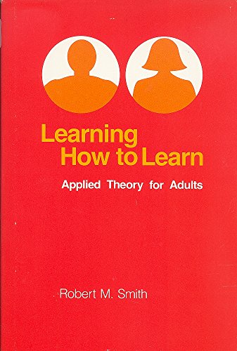 Stock image for Learning How to Learn: Applied Theory for Adults for sale by Wonder Book