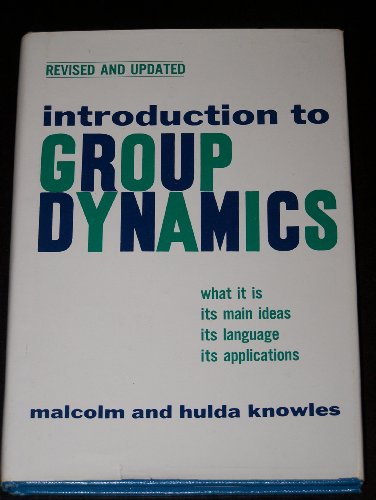 Introduction to Group Dynamics (9780842822121) by Knowles, Malcolm; Knowles, Hulda