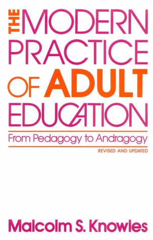 Stock image for The Modern Practice of Adult Education: From Pedagogy to Andragogy for sale by BooksRun