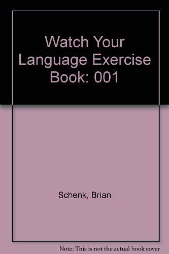 Watch Your Language Exercise Book (001) (9780842897068) by Schenk, Brian