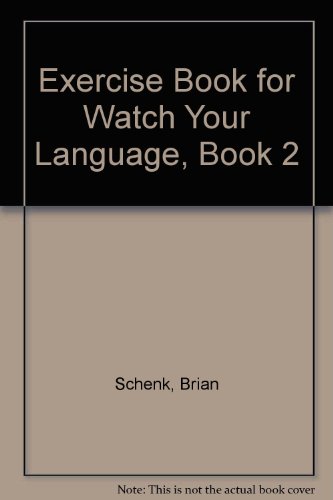 Exercise Book for Watch Your Language, Book 2 (9780842897082) by Schenk, Brian