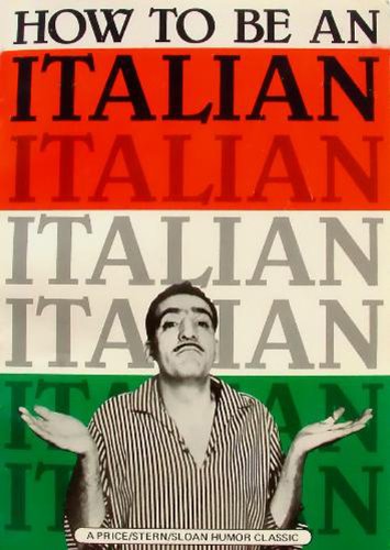 Imagen de archivo de How To Be An Italian a la venta por Wonder Book
