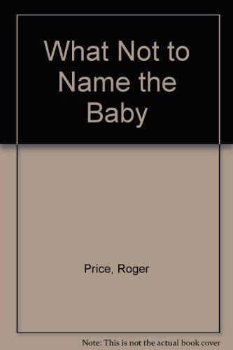 What Not to Name the Baby (9780843100471) by Price, Roger; Stern, Leonard