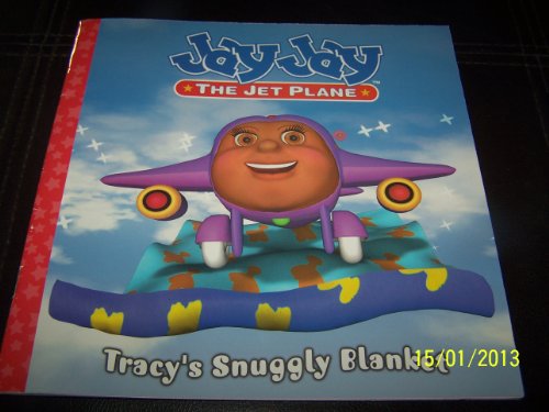 Stock image for Tracy's Snuggly Blanket (Jay Jay the Jet Plane) for sale by Jenson Books Inc