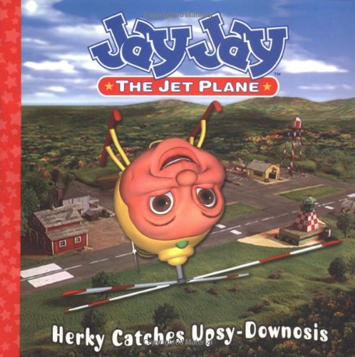 Stock image for Herky Catches Upsy-Downosis (Jay Jay the Jet Plane) for sale by Jenson Books Inc