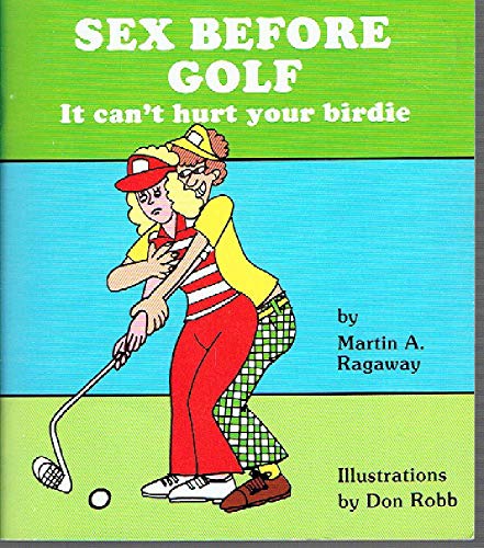 Stock image for Sex Before Golf for sale by Wonder Book