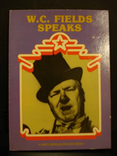 W.C. Fields speaks (A Price/Stern/Sloan gift book) (9780843103922) by Fields, W. C