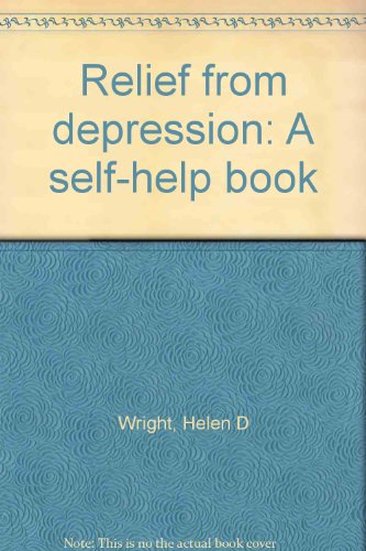 Stock image for Relief from depression: A self-help book for sale by Wonder Book