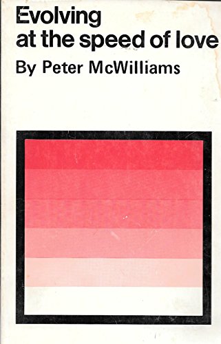 Evolving at the Speed of Love (9780843105063) by Peter McWilliams