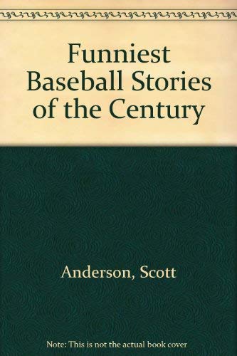 Stock image for The Funniest Baseball Stories of the Century for sale by Mike's Baseball Books