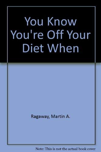 Beispielbild fr You Know You're Off Your Diet When zum Verkauf von Wonder Book