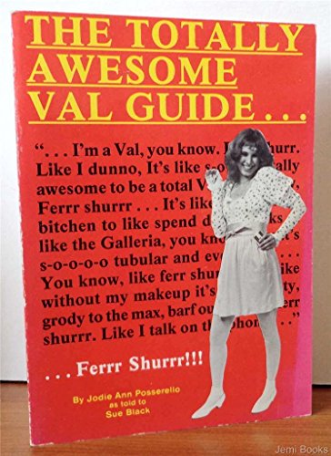 Stock image for The Totally Awesome Val Guide for sale by Thomas F. Pesce'