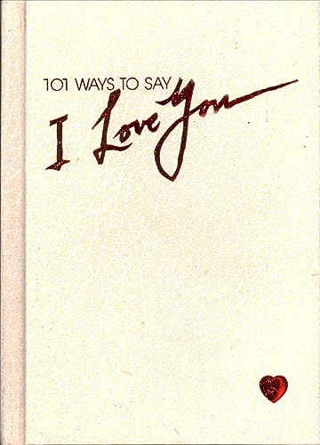 Stock image for 101 Ways to Say I Love You for sale by SecondSale