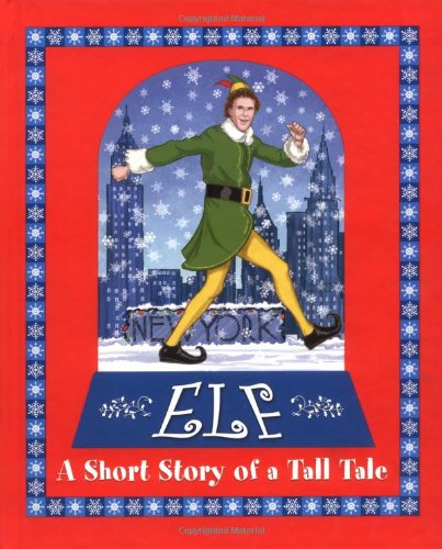 Stock image for Elf: A Short Story of a Tall Tale for sale by HPB-Ruby