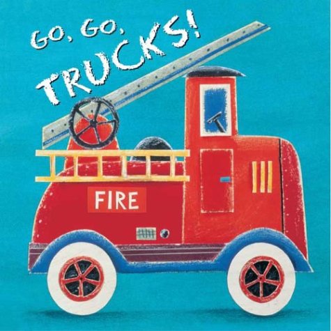 Stock image for Go, Go, Trucks! for sale by HPB-Emerald