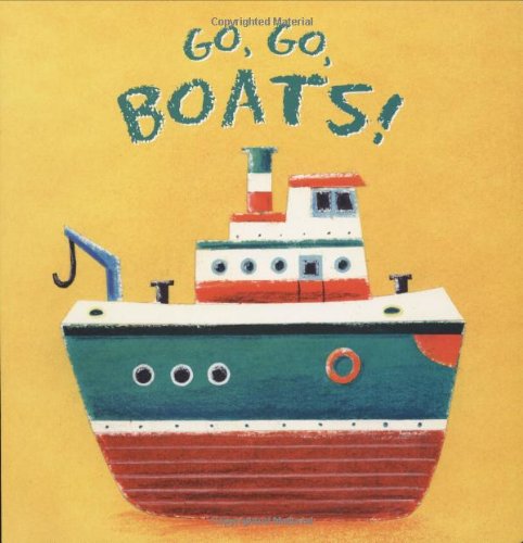 Stock image for Go, Go, Boats! for sale by Better World Books