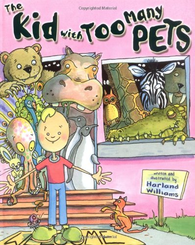 Stock image for The Kid with Too Many Pets for sale by Better World Books: West