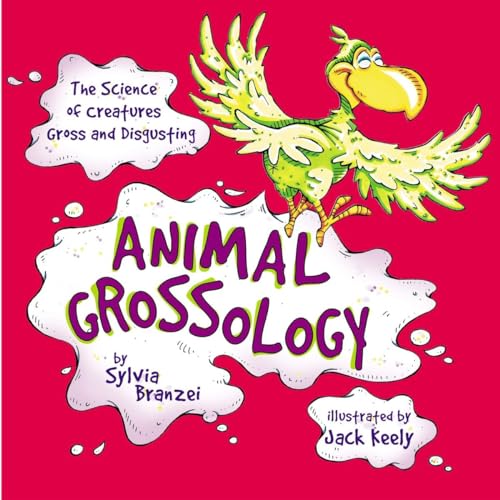 Stock image for Animal Grossology: The Science of Creatures Gross and Disgusting for sale by Wonder Book