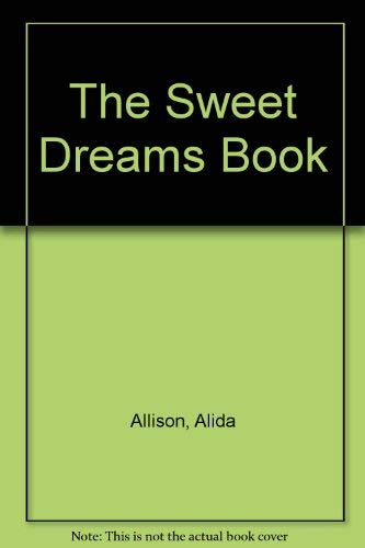 Stock image for The Sweet Dreams Book for sale by ThriftBooks-Atlanta