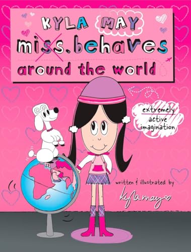 

Kyla May Miss. Behaves: Around the World