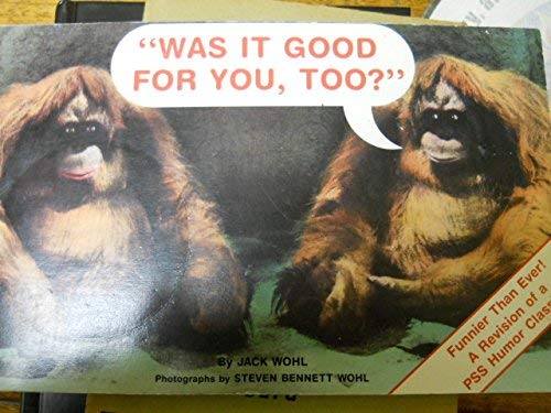 Stock image for Was It Good For You T for sale by Half Price Books Inc.