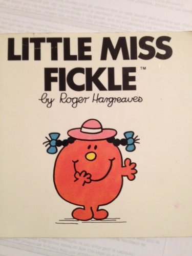 Beispielbild fr Little Miss Fickle zum Verkauf von Alf Books