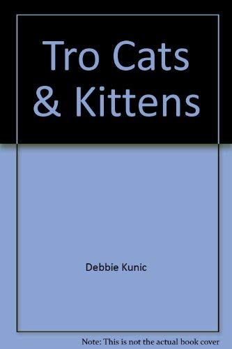 Stock image for Tro Cats & Kittens for sale by West Coast Bookseller