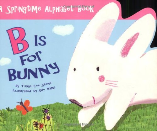 Stock image for B Is for Bunny for sale by GF Books, Inc.