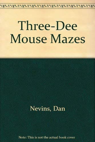 Three-D Mouse Mazes (9780843118834) by Nevins, Dan