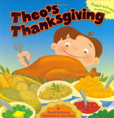 Stock image for Theo's Thanksgiving (Scratch and Sniff) for sale by SecondSale