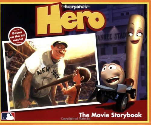 Everyone's Hero: The Movie Storybook Based on the Hit Movie