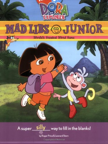 Mad Libs Junior: World's Greatest Word Game (Nick Jr. Dora the Explorer) - Price, Roger; Stern, Leonard