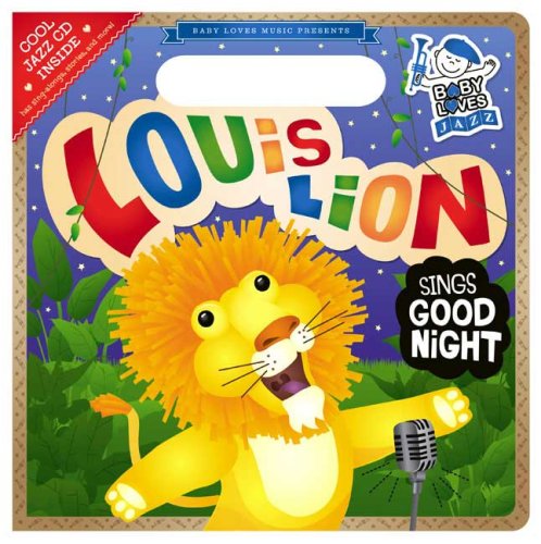 Stock image for Louis Lion Sings Good Night: Baby Loves Jazz for sale by ThriftBooks-Atlanta