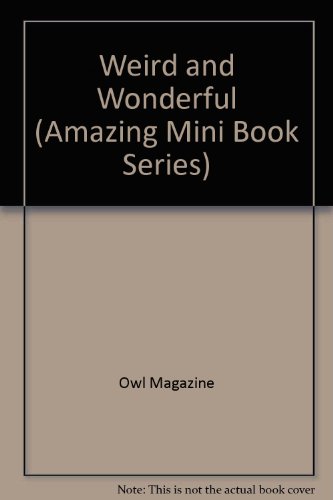 Beispielbild fr Amazing Weird and Wonderful (Amazing Mini Book) zum Verkauf von Wonder Book