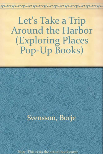 Stock image for Let's Take a Trip Around the Harbor for sale by Thomas F. Pesce'